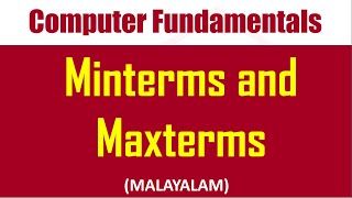 Minterms and Maxterms in Boolean algebra  Boolean expressions  Malayalam tutorial [upl. by Renault915]