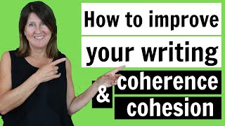 How to improve your writing  COHERENCE amp COHESION  IELTS Cambridge [upl. by Lasley]