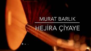 Hejira Çiyaye incir ağacısın  Murat BARLIK curaerbane hejiraçiyaye kürtçemüzik [upl. by Edita]