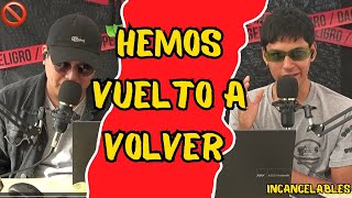 HEMOS VUELTO A VOLVER  INCANCELABLES [upl. by Salangi]