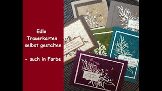 Edle Trauerkarten selbst gestalten  auch in Farbe  Stampin´ Up® [upl. by Linnell583]