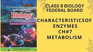 Chapter 7 Biology Class 9 Federal Board NBFCharacteristics of EnzymesZafar ullah Bhatti lectures [upl. by Anitselec]