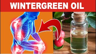 6 Amazing Health Benefits of WINTERGREEN Oil You do not know [upl. by Yerffoj]