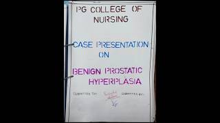 Case Presentation on Benign Prostatic Hyperplasia BPH nursing casepresentation careplan shorts [upl. by Macguiness]