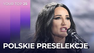 Polskie preselekcje na Eurowizję 2024 Poland  YOUR TOP 25 [upl. by Sihonn857]