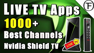 The Best Nvidia Shield Live TV Apps 1000 Channels [upl. by Sirovaj713]