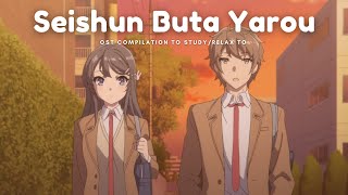 Seishun Buta Yarō OST Compilation to StudyRelax To [upl. by Nnylyahs]