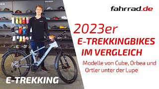 Die besten ETrekking Bikes 2023  Vergleich Cube amp Orbea amp Ortler  Fahrradde [upl. by Kelwunn]