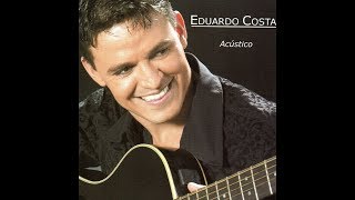 Eduardo Costa  quotCamisa Manchadaquot Acústico2004 [upl. by Letnuhs93]