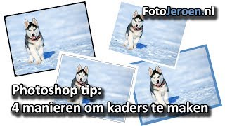 4 manieren om kaders te maken Photoshop [upl. by Nosnhoj]