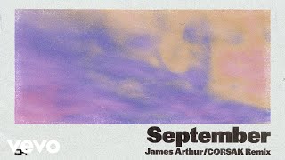 James Arthur  September CORSAK Remix [upl. by Ennaeed]