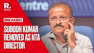 BREAKING NTA Director Subodh Kumar Removed Pradeep Kumar Kharola To Take Over  NEET Scam Fallout [upl. by Rather572]