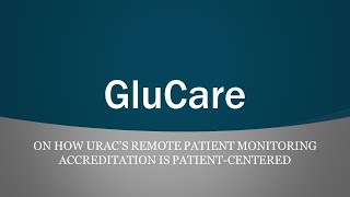 GluCare on How URAC is Patient Centered [upl. by Elades690]