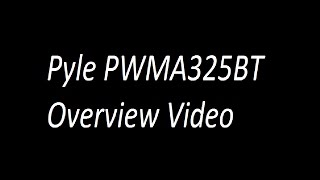 Pyle PWMA325BT Overview Video [upl. by Pheni]