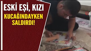 ESKİ EŞİ KIZI KUCAĞINDAYKEN SALDIRDI [upl. by Chirlin]