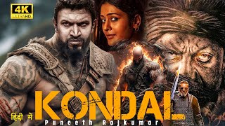 KONDAL 2024  Puneeth Rajkumar  New Blockbuster South Hindi Dubbed Full Action Movie in 4K  New [upl. by Kenyon729]