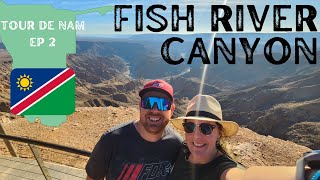 Travel Vlog Fish River Canyon Canyon Roadhouse amp Norotshama River Resort  🇳🇦 Tour de Nam EP2 [upl. by Ymiaj]