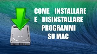 Tutorial Mac 51  Installare e disinstallare programmi su Mac [upl. by Kovacs]