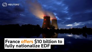 France offers 10 billion to fully nationalize EDF [upl. by Ahsiemak]