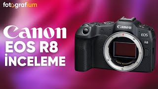 Canon EOS R8 İnceleme  fotografiumcom [upl. by Nossah521]