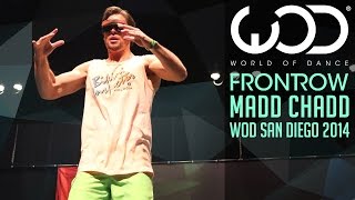 MADD CHADD  FRONTROW  World of Dance San Diego 2014 WODSD [upl. by Arayk300]