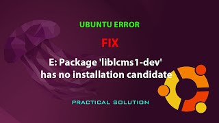 UBUNTU FIX E Package liblcms1dev has no installation candidate [upl. by Dimitry]