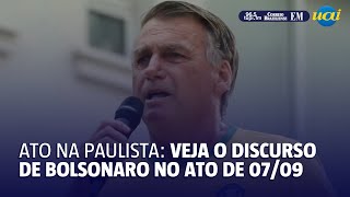 Veja o discurso completo de Bolsonaro na avenida Paulista [upl. by Odrahcir629]