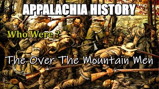 Appalachia History of Who were The Over The Mountain Men [upl. by Adnawat]