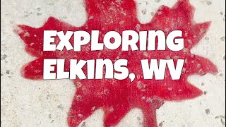 Exploring Elkins WV [upl. by Benedict]