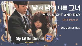 Miss Night and Day 《낮과 밤이 다른 그녀》 OST Part 2 My Little Dream  Sarah Kang 【English Lyrics】韩剧原声带 [upl. by Getraer]