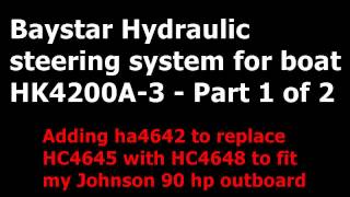 Converting Baystar HK4200a3 hydraulic system for 1982 Johnson 90 hp  Part 1 of 2 [upl. by Cord]