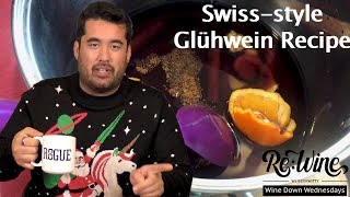 Swiss Glühwein Recipe  ReWine wbschwitty  Wine Down Wednesdays [upl. by Sert]