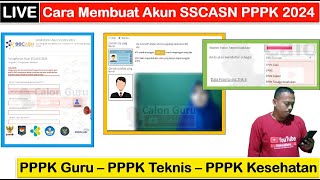 🔴LIVE Cara Daftar PPPK 2024 tahap Pembuatan Akun SSCASN  PPPK Guru PPPK Teknis PPPK Kesehatan [upl. by Ellyn629]