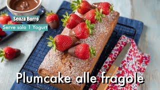 PLUMCAKE ALLE FRAGOLE e YOGURT Ricetta Facile SENZA BURRO  Chiarapassion [upl. by Reniar92]