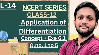 Application of Differentiation  Class 12 Maths  Chapter 6 Lec14 Old NCERT ncertsolution [upl. by Marissa118]