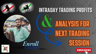 Intraday Trading Target and Profits  Analysis for Next Session  Best Intraday Analysis Channel [upl. by Okir893]