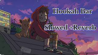 Hookah Bar song lovely song slowedReverbviralsongs [upl. by Tilney206]