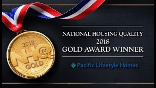 Pacific Lifestyle Homes  2018 NATIONAL HOUSING QUALITY GOLD AWARD WINNER [upl. by Acilejna913]