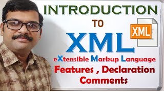 INTRODUCTION TO XML eXtensible Markup Langugae  XML Declaration  Features of XML  XML [upl. by Virgilia]