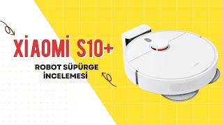 XIAOMI BU SEFER YAPMIŞ XIAOMI S10 ROBOT SÜPÜRGE İNCELEMESİ [upl. by Montanez]