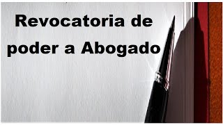 Revocatoria de poder a Abogado [upl. by Valerie]