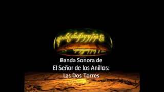 Banda Sonora El Señor de los Anillos las Dos Torres [upl. by Relyat948]