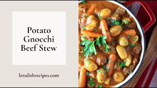 Potato Gnocchi Beef Stew [upl. by Lyrrehs133]