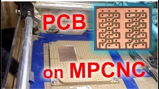 Making a PCB on the MPCNC [upl. by Enilrac360]