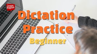 English Dictation Practice Part 1  Beginner Listening Skills [upl. by Abbate]