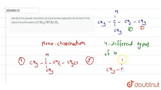 Identify all the possible monochloro structural isomers expected to be formed on free radical [upl. by Noby755]