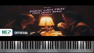 Đừng làm trái tim anh đau  Piano [upl. by Tevlev]