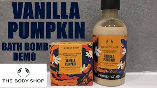 THE BODY SHOP VANILLA PUMPKIN BATH BOMB DEMO amp SHOWER CREAM [upl. by Towill500]