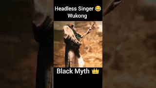 Headless Singer😂🐲foryou trending wukong journeytothewest shorts [upl. by Raybin]