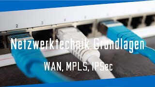 Netzwerktechnik Grundlagen  WAN Techniken MPLSIPSec NAT [upl. by Nordgren]